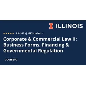 Coursera – Corporate & Commercial Law II: Business Forms, Financing & Governmental Regulation 2024-2
