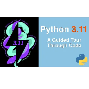 Talk Python – Python 3.11: A Guided Tour Through Code Course 2022-12
