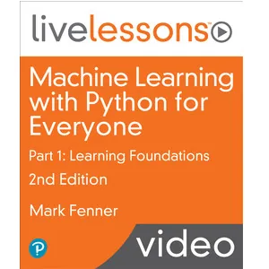 Oreilly – Machine Learning with Python for Everyone Part 1: Learning Foundations, 2nd Edition 2022-8