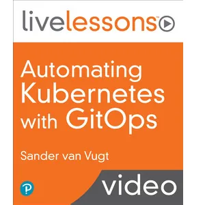 Oreilly – Automating Kubernetes with GitOps 2023-4