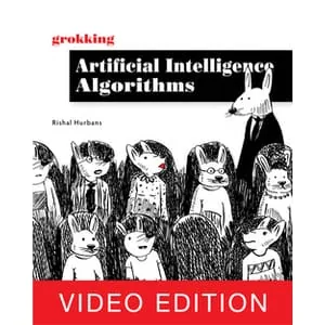 Oreilly – Grokking Artificial Intelligence Algorithms, Video Edition 2021-5