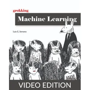 Oreilly – Grokking Machine Learning, video edition 2021-12