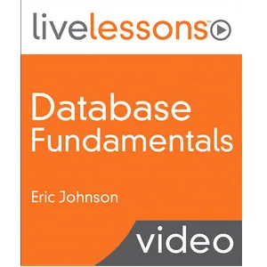 Oreilly – Database Fundamentals LiveLessons 2023-9