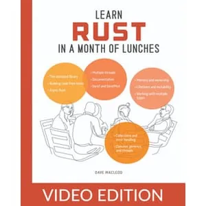 Oreilly – Learn Rust in a Month of Lunches, Video Edition 2024-4