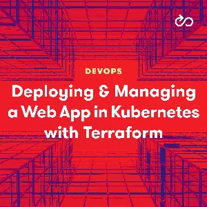 Pluralsight – Deploying and Managing a Web Application in Kubernetes with Terraform 2023-3