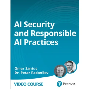 Oreilly – AI Security and Responsible AI Practices 2024-3
