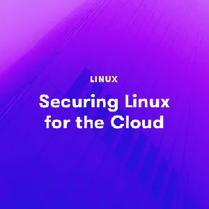 Pluralsight – Securing Linux for the Cloud 2023-5