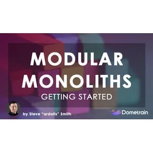 Dometrain – Getting Started: Modular Monoliths in .NET 2024-6