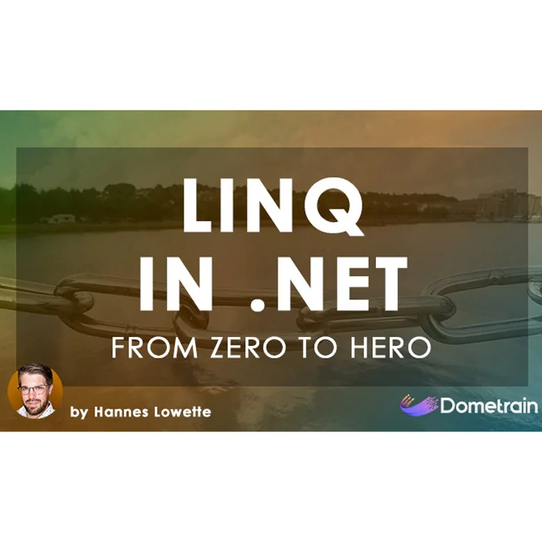 Dometrain – From Zero to Hero: LINQ in .NET 2024-6