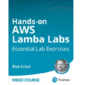 Oreilly – Hands-on AWS Lambda Labs: Essential Lab Exercises 2024-6