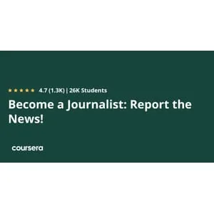 Coursera – Become a Journalist: Report the News! Specialization 2024-7