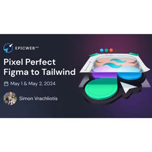 EpicWeb – Pixel Perfect Figma to Tailwind 2024-7