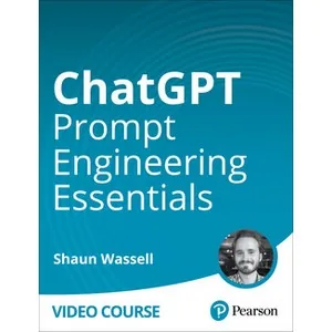 Oreilly – ChatGPT Prompt Engineering Essentials 2024-6