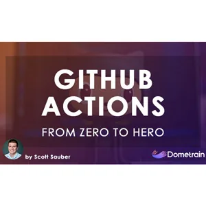 Dometrain – From Zero to Hero: GitHub Actions 2024-8