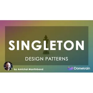 Dometrain – Design Patterns in C#: Singleton 2024-8