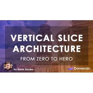 Dometrain – From Zero to Hero: Vertical Slice Architecture 2024-8
