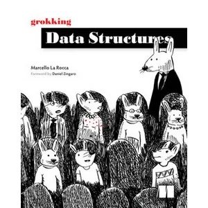 Oreilly – Grokking Data Structures 2024-7