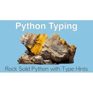 Talk Python – Rock Solid Python with Python Typing 2024-3
