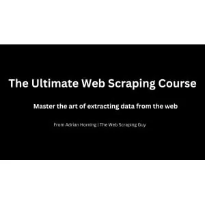 Adrian Horning – The Ultimate Web Scraping Course 2025-2