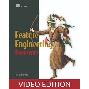 Oreilly – Feature Engineering Bookcamp, Video Edition 2022-9