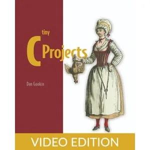 Oreilly – Tiny C Projects, Video Edition 2022-12