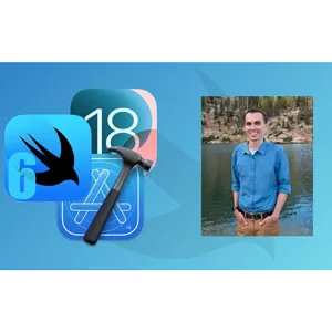 Udemy – iOS 18, SwiftUI 6, & Swift 6: Build iOS Apps From Scratch 2025-2