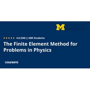 Coursera – The Finite Element Method for Problems in Physics 2024-10