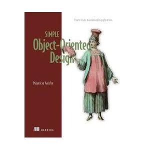 Oreilly – Simple Object-Oriented Design, Video Edition 2024-5