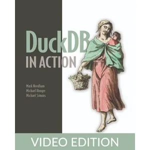 Oreilly – DuckDB in Action, Video Edition 2024-8