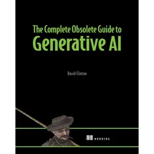 Oreilly – The Complete Obsolete Guide to Generative AI 2024-8