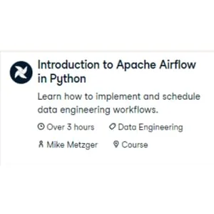 Datacamp – Introduction to Apache Airflow in Python 2024-10
