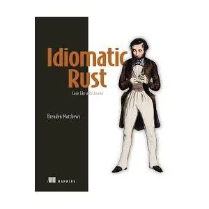 Oreilly – Idiomatic Rust, Video Edition 2024-9