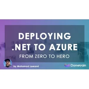 Dometrain – From Zero to Hero: Deploying .NET Applications to Azure 2024-11