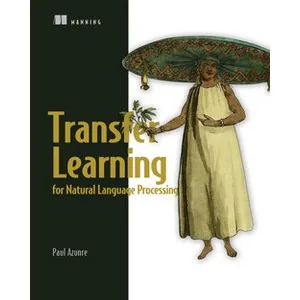 Oreilly – Transfer Learning for Natural Language Processing 2021-8