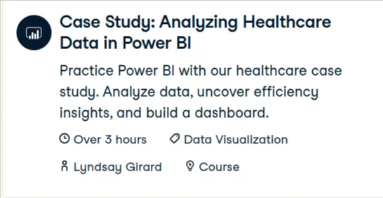 Datacamp – Case Study: Analyzing Healthcare Data in Power BI 2024-12