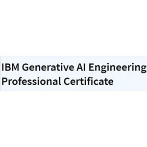 Coursera – IBM Generative AI Engineering Professional Certificate 2024-11