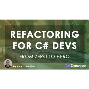 Dometrain – From Zero to Hero: Refactoring for C# Developers 2024-6