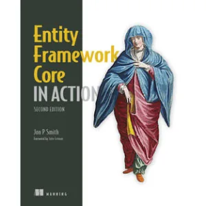 Oreilly – Entity Framework Core in Action, Second Edition 2021-6