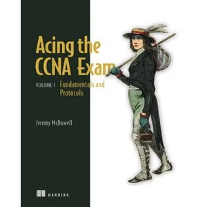 Oreilly – Acing the CCNA Exam, Volume 1 2024-7