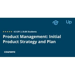 Coursera – Product Management: Initial Product Strategy and Plan 2025-2