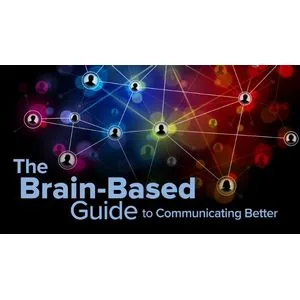 The Great Courses – The Brain-Based Guide to Communicating Better 2021-7