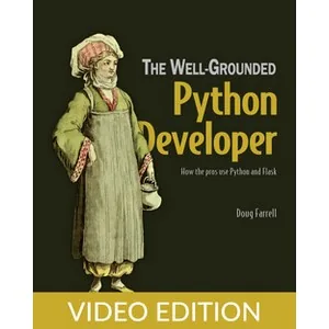 Oreilly – The Well-Grounded Python Developer, Video Edition 2023-8