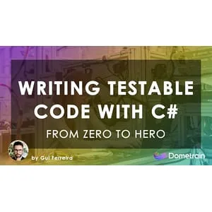Dometrain – From Zero to Hero: Writing Testable Code in C# 2025-4