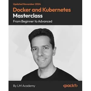 Oreilly – Docker and Kubernetes Masterclass: From Beginner to Advanced 2024-11