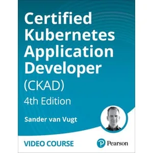 Oreilly – Certified Kubernetes Application Developer (CKAD), 4th Edition 2024-8