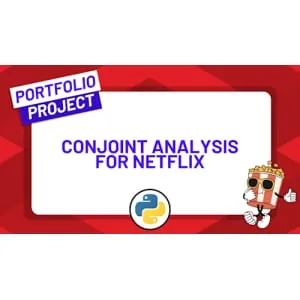ZeroToMastery – Conduct a Choice-Based Conjoint Analysis for Netflix with Python 2025-4
