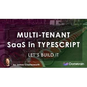 Dometrain – Let’s Build It: Multi-Tenant SaaS App in TypeScript 2025-5