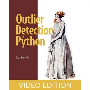Oreilly – Outlier Detection in Python, Video Edition 2024-12