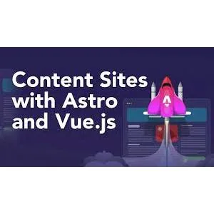 Vue School – Content Sites with Astro and Vue.js 2025-3