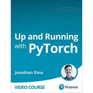 Oreilly – Up and Running with PyTorch 2025-3